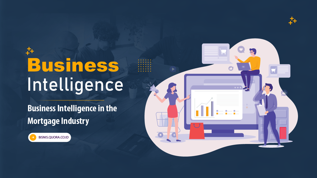 Business Intelligence in the Mortgage Industry